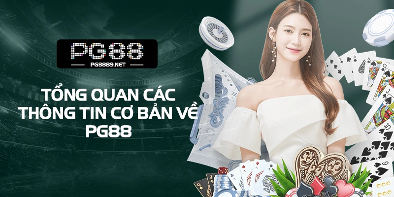 Giới thiệu vài thông tin cơ bản về PG88