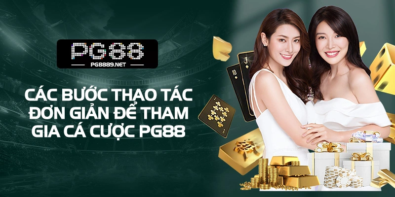 Hướng dẫn tham gia PG88 dành cho người mới